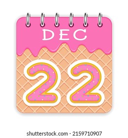 22 day of a month. December. Waffle cone calendar with melted ice cream. 3d daily icon. Date. Week Sunday, Monday, Tuesday, Wednesday, Thursday, Friday, Saturday. White background Vector illustration