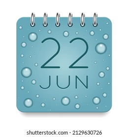 22 day of month. June. Calendar daily icon. Date day week Sunday, Monday, Tuesday, Wednesday, Thursday, Friday, Saturday. Dark Blue text. Cut paper. Water drop dew raindrops. Vector illustration.