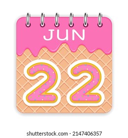 22 day of the month. June. Waffle cone calendar with melted ice cream. 3d daily icon. Date. Week Sunday, Monday, Tuesday, Wednesday, Thursday, Friday, Saturday. White background. Vector illustration.