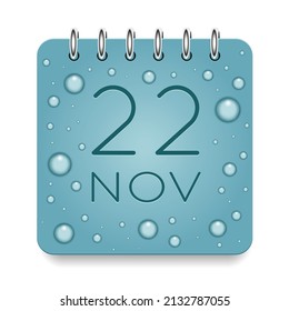 22 day of month. November. Calendar daily icon. Date day week Sunday, Monday, Tuesday, Wednesday, Thursday, Friday, Saturday. Dark Blue text. Cut paper. Water drop dew raindrops. Vector illustration.