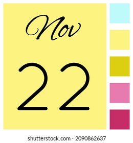 22 day of the month. November. Cute calendar daily icon. Date day week Sunday, Monday, Tuesday, Wednesday, Thursday, Friday, Saturday.
