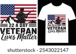 22 a Day Veteran Lives Matter T-Shirt – Support and Awareness for Veteran Mental Health t shirt 