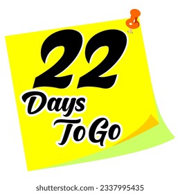 22 days to go sign label vector art illustration with fantastic font and nice note