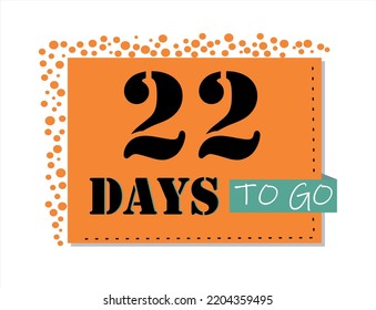 22 days to go. Vector art in orange and black, with green accents. Reminder, banner isolated on white background.