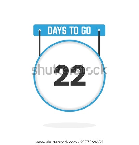 22 Days Left Countdown for sales promotion. 22 days left to go Promotional sales banner