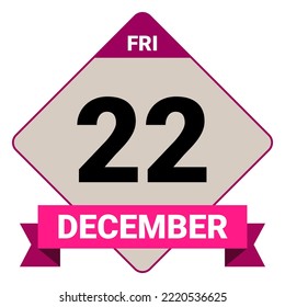 22 December, Friday. Date template. Useful design for calendar or event promotion. Vector illustration EPS 10 File. Isolated on white background.