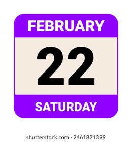 22 February, Saturday. Date template. Useful design for calendar or event promotion. Vector illustration EPS 10 File. Isolated on white background. 