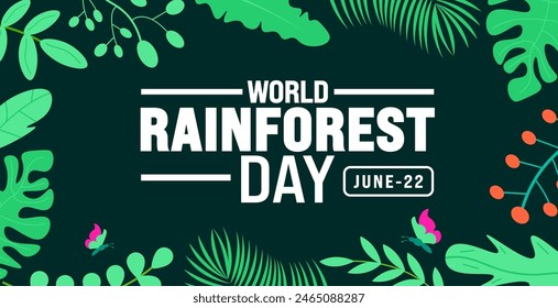 22 June is World rainforest day background template. Holiday concept. use to background, banner, placard, card, and poster design template with text inscription and standard color. vector illustration