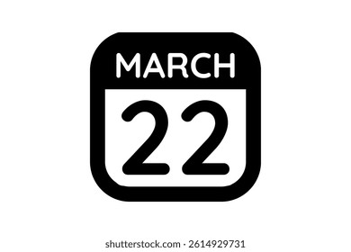 22 March calendar icon text page monthly web design on black and white background vector, icon, or illustration with the month of March 22