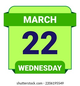 22 de marzo, miércoles. Plantilla de fecha. Diseño útil para la promoción de calendarios o eventos. Ilustración vectorial Archivo EPS 10. Aislado sobre fondo blanco.