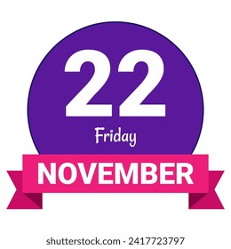 22 de noviembre, viernes. Plantilla de fecha. Diseño útil para la promoción de calendarios o eventos. Ilustración vectorial Archivo EPS 10. Aislado sobre fondo blanco. 