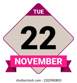 22 November, Tuesday. Date template. Useful design for calendar or event promotion. Vector illustration EPS 10 File.