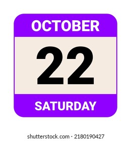 22 October, Saturday. Date template. Useful design for calendar or event promotion. Vector illustration EPS 10 File