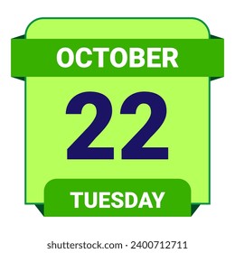 22 October, Tuesday. Date template. Useful design for calendar or event promotion. Vector illustration EPS 10 File. Isolated on white background. 