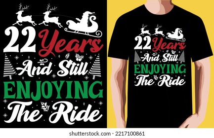 22 years and still enjoying the ride T-shirt design.