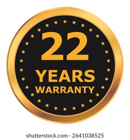 22 Years warranty label, badge, icon, logo. Golden and black twenty two years warranty round sticker isolated on white background. Vector illustration