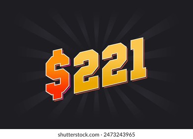 221 Dollar American Money vector text symbol. $221 USD United States Dollar stock vector