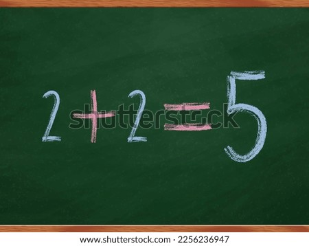 2+2=5 The Addition on the Blackboard 