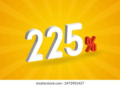 225% discount 3D text for sells and promotion.