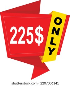 225$ Dollar Only Coupon sign or Label or discount voucher Money Saving label