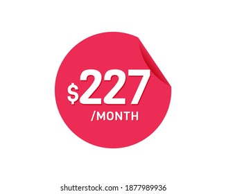 $227 Dollar Month. 227 USD Monthly sticker