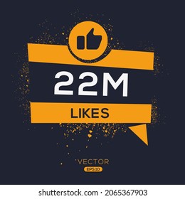 22M, 22 Million Likes Design For Social Network, Vector Illustration.