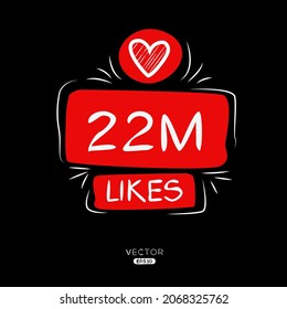 22M, 22 Million Likes Design For Social Network, Vector Illustration.