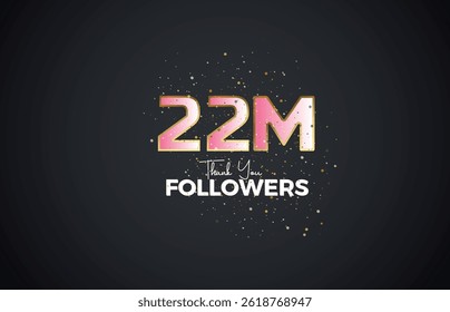 22M isolated on Dark background with sparkling confetti, Thank you followers peoples, golden, Black number 22M online social group, 23M