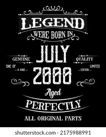22nd Birthday Vintage Legends Born In July 2000 22 Years Old