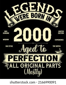 22nd Birthday Vintage Legends Were Born In July 2000 22 Years Old All Original Parts Mostly
