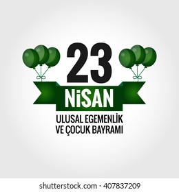 23 April Children's day (Turkish Speak: 23 Nisan Cumhuriyet Bayrami)