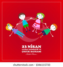 23 April  children’s day. Translation: April 23 national sovereignty and children's day.  Turkish translation: 23 Nisan ulusal egemenlik ve cocuk bayrami.