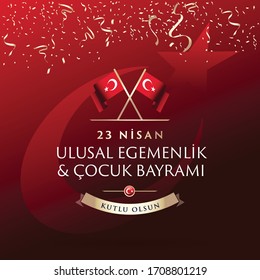 23 April, National Sovereignty and Children’s Day Turkey celebration card. (23 Nisan Ulusal Egemenlik ve Cocuk Bayrami Kutlu Olsun) vector illustration