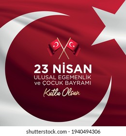 23. April, Nationale Souveränität und Kindertag Türkei Feierlichkeiten Karte. (23 Nisan Uusal Egemenlik ve Cocuk Bayrami Kutlu Olsun), Vektorgrafik