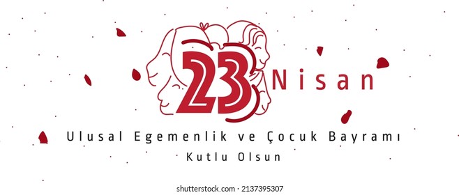 23 April, National Sovereignty and Children’s Day Turkey celebration card. (23 Nisan Uusal Egemenlik ve Cocuk Bayrami Kutlu Olsun) vector illustration
