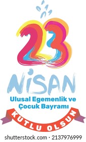 23 April, National Sovereignty and Children’s Day Turkey celebration card. (23 Nisan Uusal Egemenlik ve Cocuk Bayrami Kutlu Olsun) vector illustration
