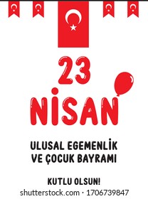 23 April Republic of Turkey Celebration, Greeting Message Poster, Background - English Translation "National Sovereignty and Children's Day, April 23"