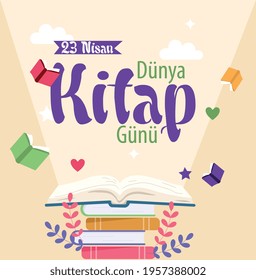 23 april world book day. Turkish: 23 nisan dunya kitap gunu 