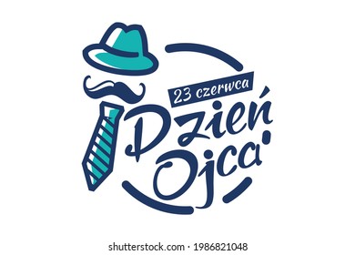 23 czerwca Dzień Ojca (Translation: June 23, Father's Day). Public holiday of Poland. Suitable for greeting card, poster and banner.