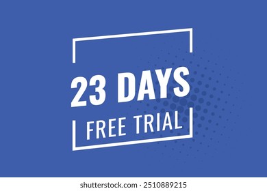 23 day free trial banner design. 23 days free banner background
