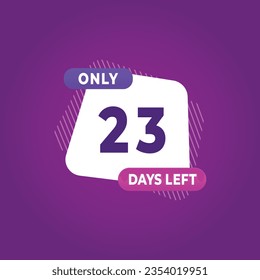 23 day left countdown discounts and sale time 23 day left sign label vector illustration