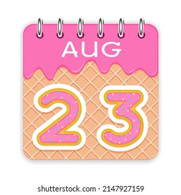 23 day of the month. August. Waffle cone calendar with melted ice cream. 3d daily icon. Date. Week Sunday, Monday, Tuesday, Wednesday, Thursday, Friday, Saturday. White background. Vector illustration