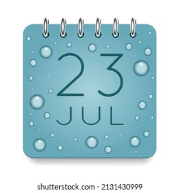 23 day of month. July. Calendar daily icon. Date day week Sunday, Monday, Tuesday, Wednesday, Thursday, Friday, Saturday. Dark Blue text. Cut paper. Water drop dew raindrops. Vector illustration.