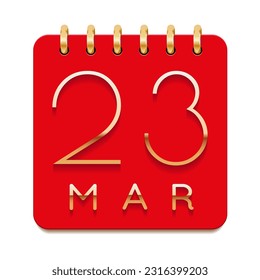 23 day of the month. March. Luxury calendar daily icon. Date day week Sunday, Monday, Tuesday, Wednesday, Thursday, Friday, Saturday. Gold text. Red paper. Vector illustration.