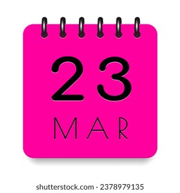 23 day of the month. March. Pink calendar daily icon. Black letters. Date day week Sunday, Monday, Tuesday, Wednesday, Thursday, Friday, Saturday. Cut paper. White background. Vector illustration.