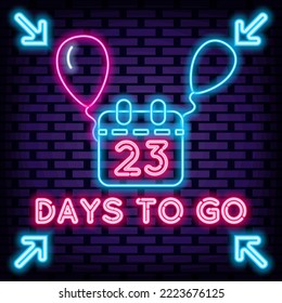 23 Days To Go Neon signboards. Bright signboard. Light art. Bright colored vector. Vector Illustration
