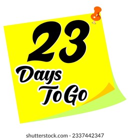 23 days to go sign label vector art illustration with fantastic font and nice note.eps