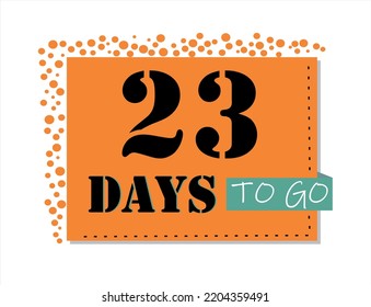 23 days to go. Vector art in orange and black, with green accents. Reminder, banner isolated on white background.