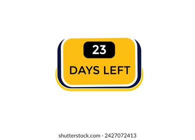 23 days left countdown to go one time,  background template 23 days left, countdown sticker left banner business,sale, label button,