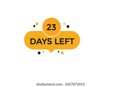 23 days left countdown to go one time,  background template 23 days left, countdown sticker left banner business,sale, label button,